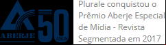 Plurale conquistou o Prêmio Aberje Especial de Mídia - Revista Segmentada em 2017